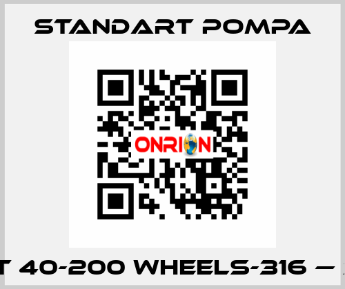 SNT 40-200 WHEELS-316 — 341 STANDART POMPA