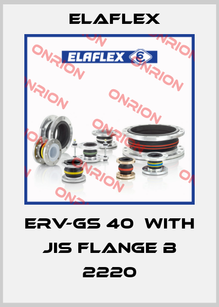 ERV-GS 40Ａwith JIS flange B 2220 Elaflex