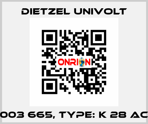 003 665, Type: K 28 AC Dietzel Univolt