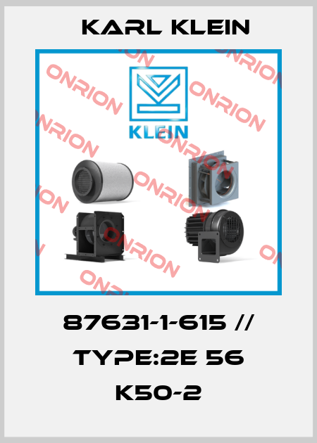87631-1-615 // type:2E 56 K50-2 Karl Klein