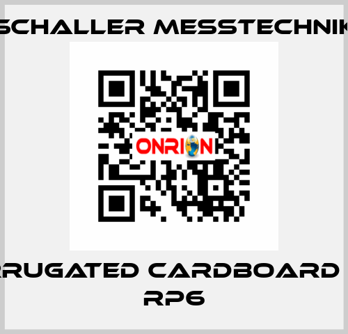 corrugated cardboard for RP6 Schaller Messtechnik