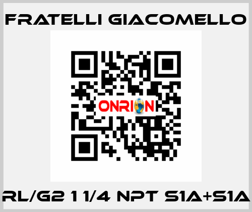 RL/G2 1 1/4 NPT S1A+S1A Fratelli Giacomello