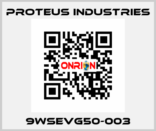 9WSEVG50-003 PROTEUS INDUSTRIES