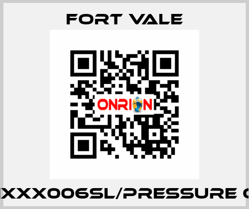 013/1XXX006SL/Pressure Only Fort Vale