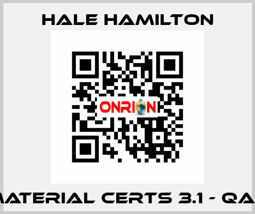 MATERIAL CERTS 3.1 - QA4 HALE HAMILTON