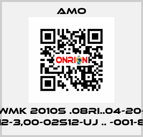 WMK 2010S .08RI..04-20- 512-3,00-02S12-UJ .. -001-83 Amo