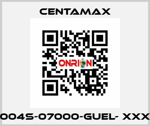 004S-07000-GUEL- xxx CENTAMAX