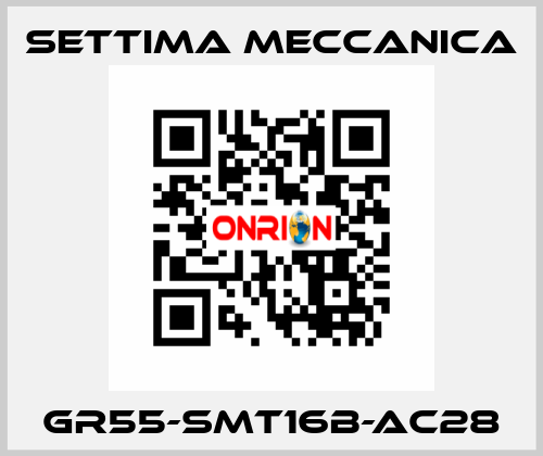 GR55-SMT16B-AC28 Settima Meccanica