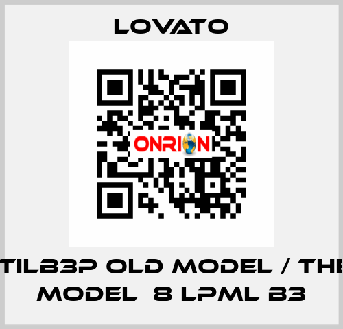 8LP2TILB3P old model / the new model  8 LPML B3 Lovato