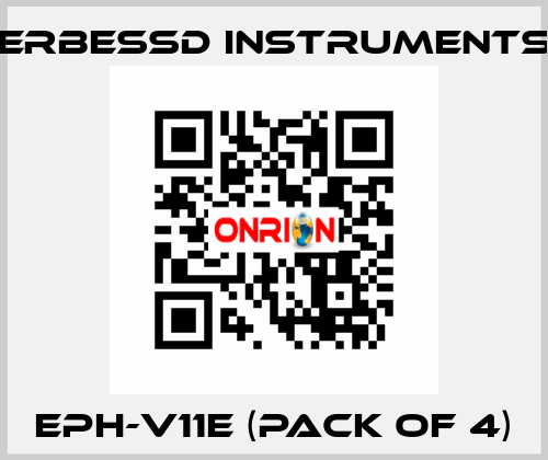 EPH-V11E (pack of 4) ERBESSD INSTRUMENTS