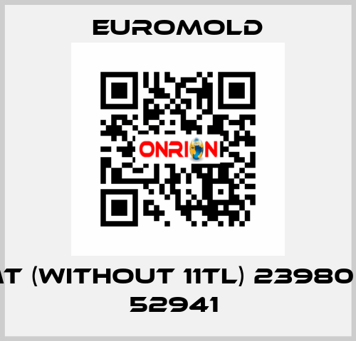 KIT MT (WITHOUT 11TL) 23980  for 52941  EUROMOLD