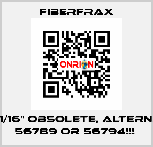 970F 1/16" OBSOLETE, ALTERNATIVE 56789 OR 56794!!!  Fiberfrax