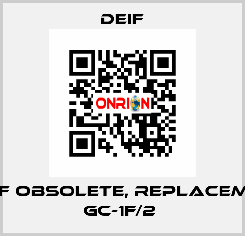 GC-1F obsolete, replacement GC-1F/2  Deif