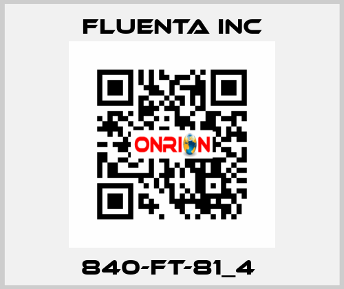 840-FT-81_4  Fluenta Inc