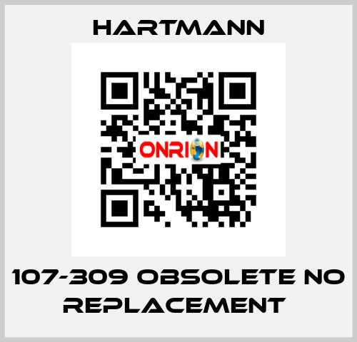 107-309 OBSOLETE NO REPLACEMENT  Hartmann