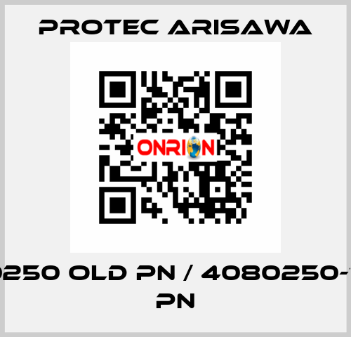 4080250 old PN / 4080250-1 new PN Protec Arisawa