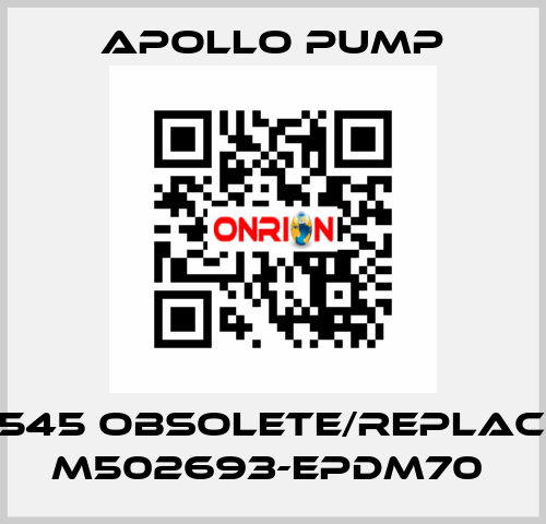 M502545 obsolete/replaced by M502693-EPDM70  Apollo pump