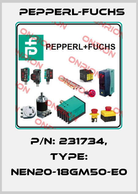 p/n: 231734, Type: NEN20-18GM50-E0 Pepperl-Fuchs