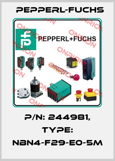 p/n: 244981, Type: NBN4-F29-E0-5M Pepperl-Fuchs