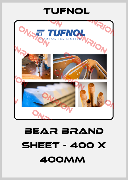 BEAR BRAND SHEET - 400 x 400mm  Tufnol