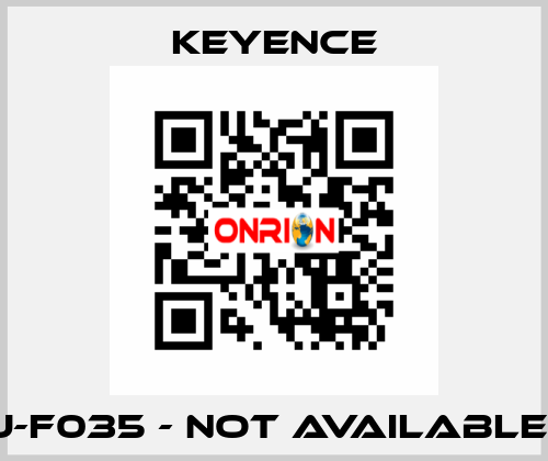 J-F035 - not available  Keyence