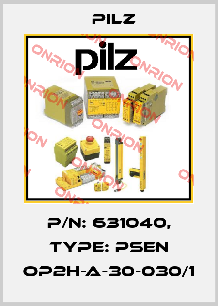 p/n: 631040, Type: PSEN op2H-A-30-030/1 Pilz