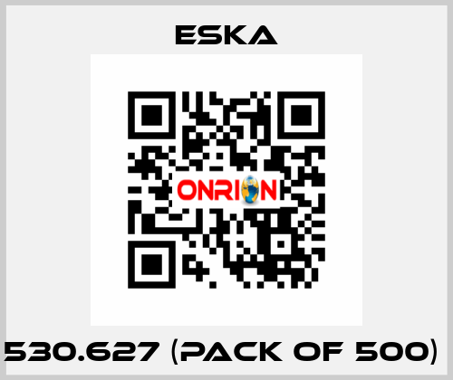 530.627 (pack of 500)  Eska