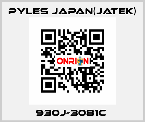 930J-3081C  Pyles Japan(Jatek)