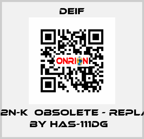 HAS-2N-K  obsolete - replaced by HAS-111DG   Deif