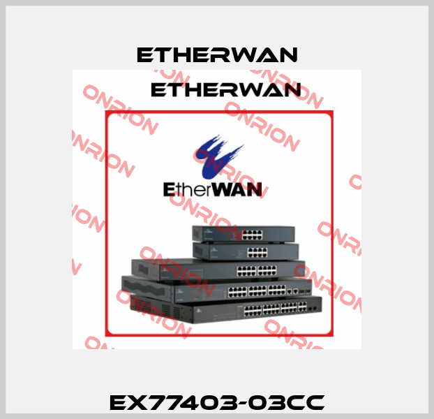 EX77403-03CC Etherwan